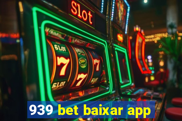 939 bet baixar app